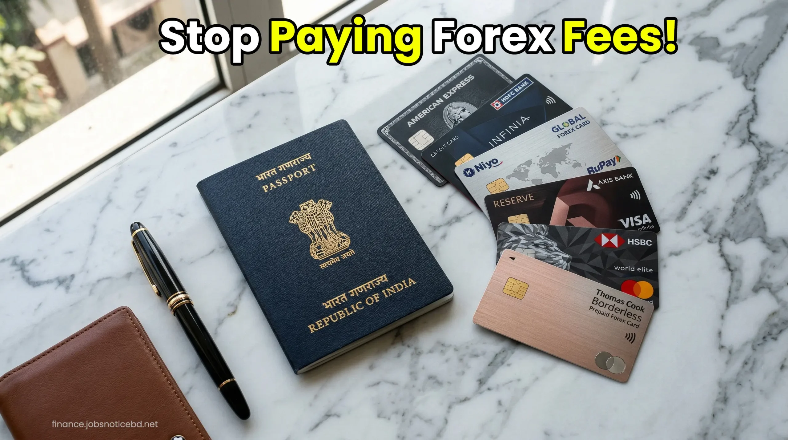A collection of premium zero forex markup credit cards and an Indian passport placed on a luxury travel desk.
